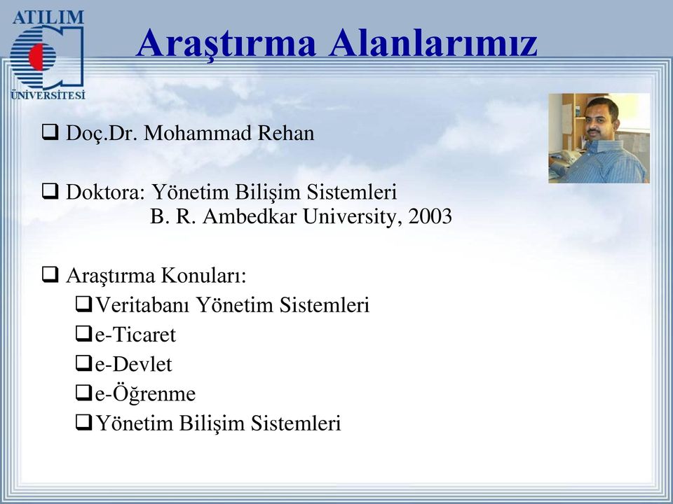 R. Ambedkar University, 2003 Araştırma Konuları: