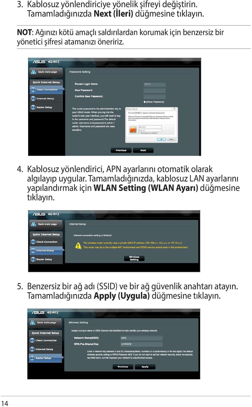 Kablosuz yönlendirici, APN ayarlarını otomatik olarak algılayıp uygular.