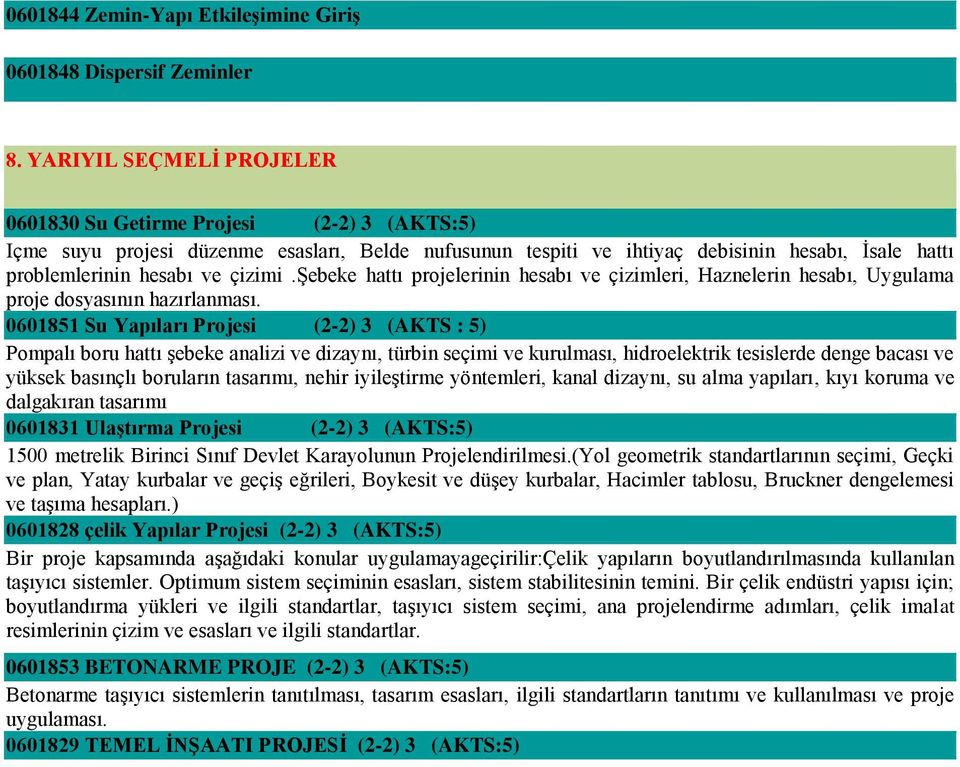 çizimi.şebeke hattı projelerinin hesabı ve çizimleri, Haznelerin hesabı, Uygulama proje dosyasının hazırlanması.