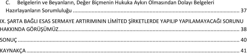 ŞARTA BAĞLI ESAS SERMAYE ARTIRIMININ LİMİTED ŞİRKETLERDE YAPILIP