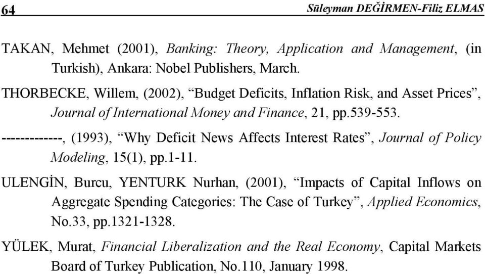 -------------, (1993), Why Deficit News Affects Interest Rates, Journal of Policy Modeling, 15(1), pp.1-11.