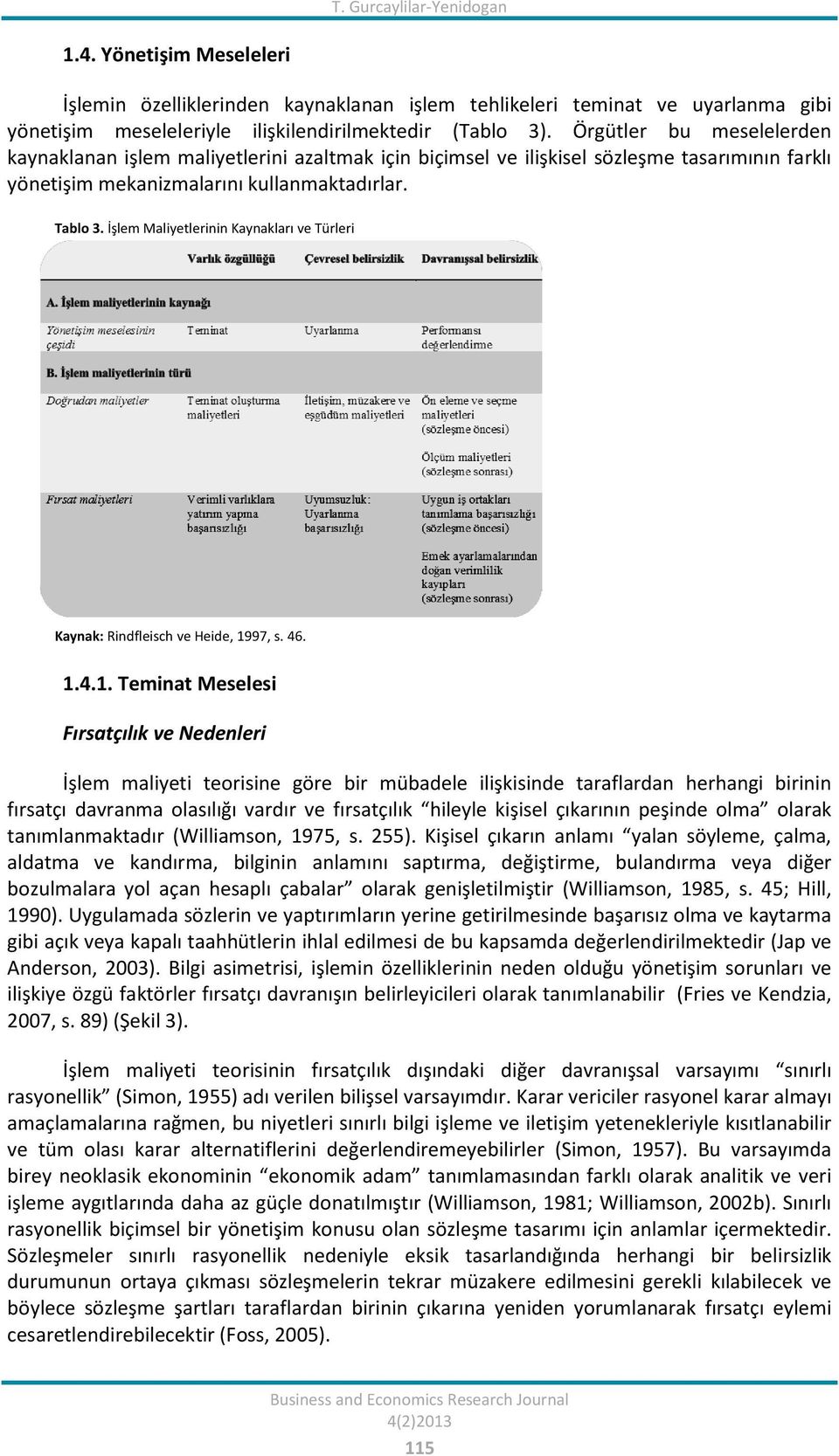 İşlem Maliyetlerinin Kaynakları ve Türleri Kaynak: Rindfleisch ve Heide, 19