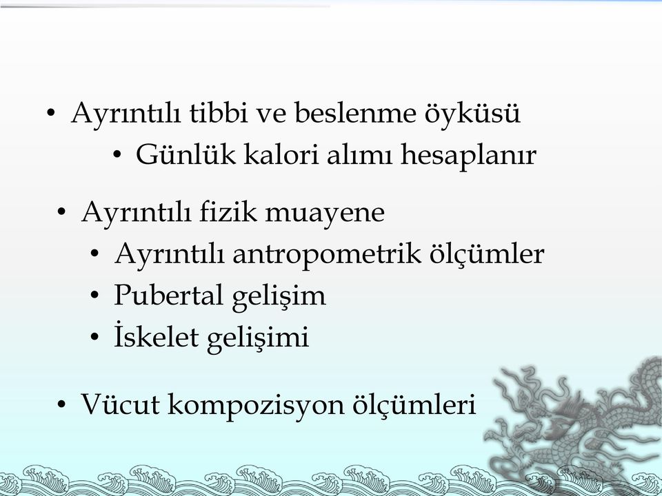 muayene Ayrıntılı antropometrik ölçümler