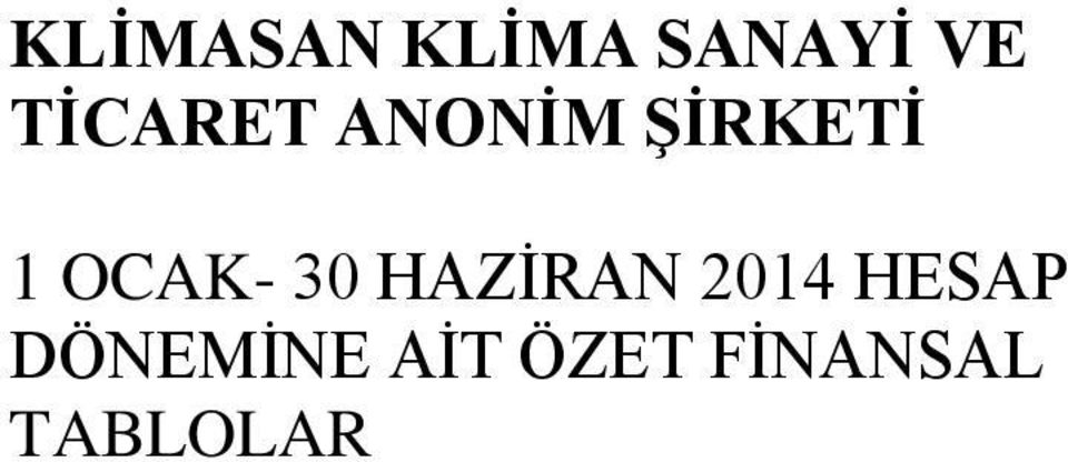 OCAK- 30 HAZİRAN 2014 HESAP