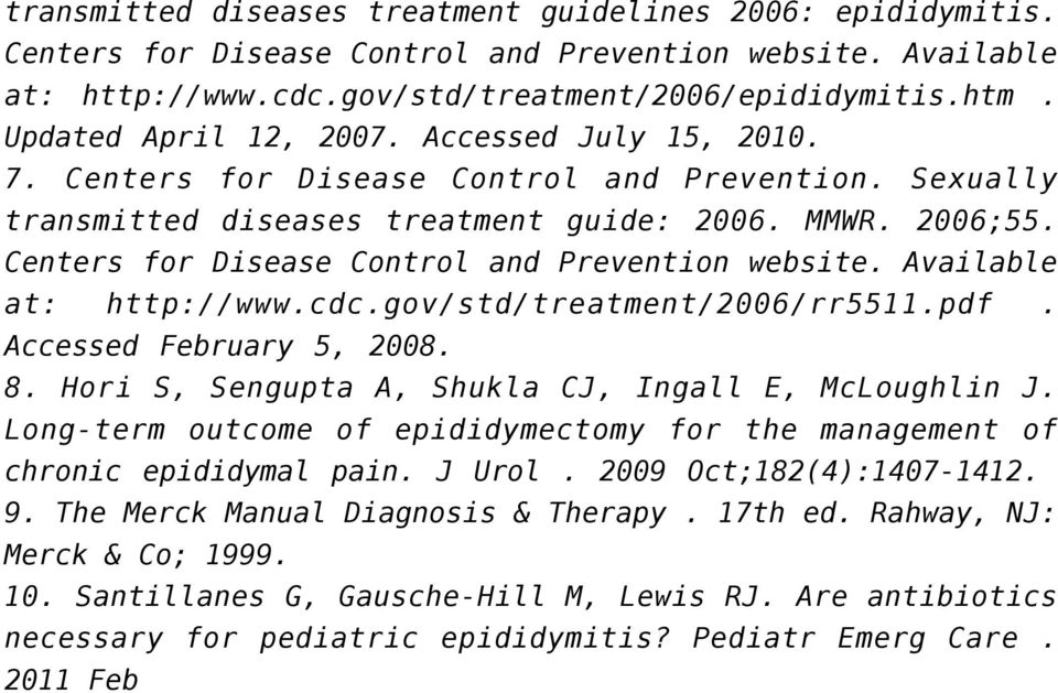 Centers for Disease Control and Prevention website. Available at: http://www.cdc.gov/std/treatment/2006/rr5511.pdf. Accessed February 5, 2008. 8. Hori S, Sengupta A, Shukla CJ, Ingall E, McLoughlin J.