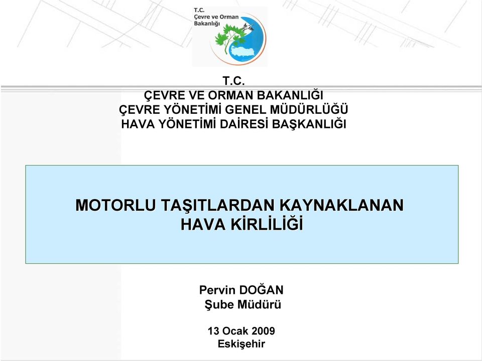 MOTORLU TAŞITLARDAN KAYNAKLANAN HAVA KİRLK