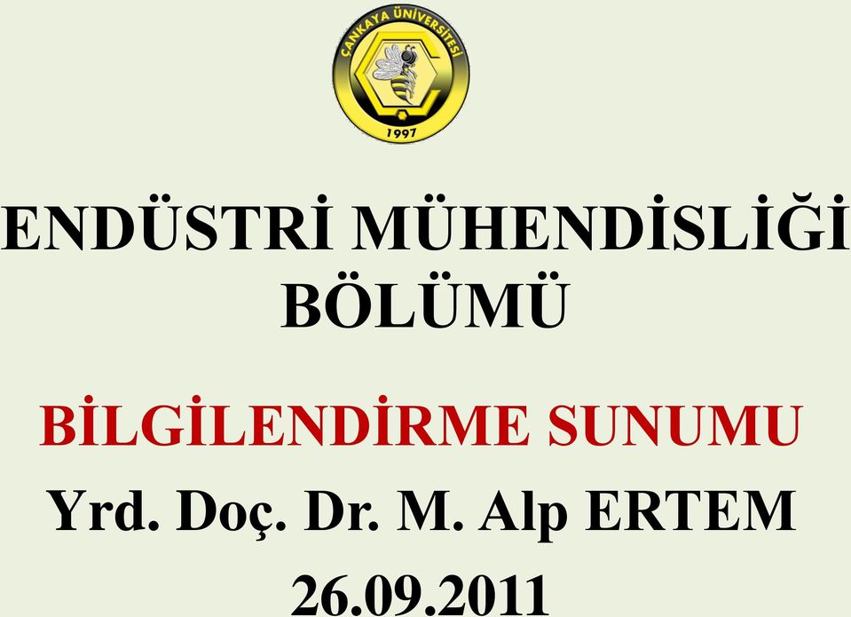 SUNUMU Yrd. Doç. Dr.