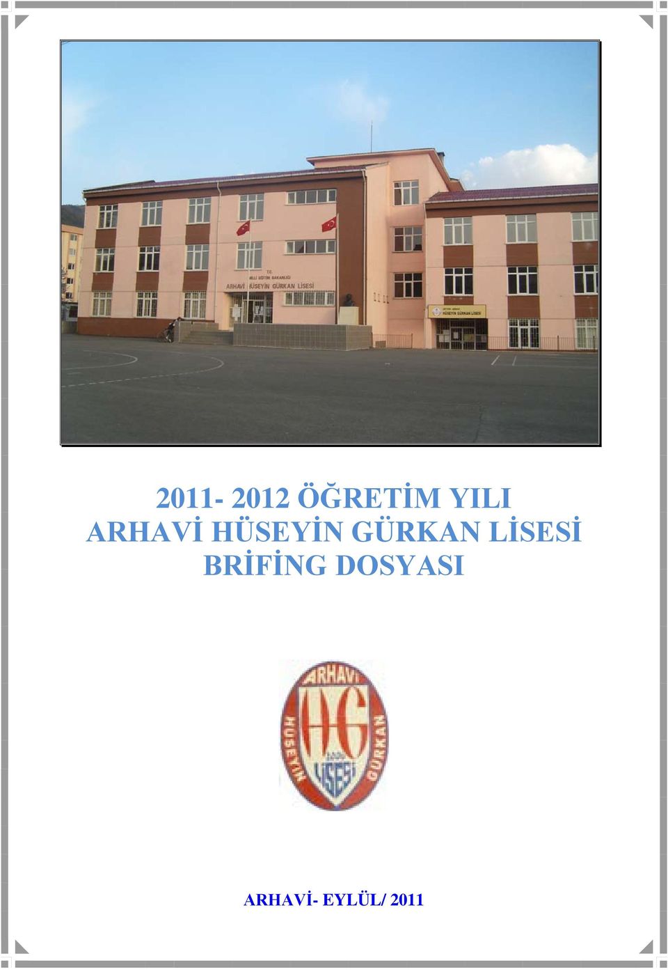 GÜRKAN LİSESİ BRİFİNG