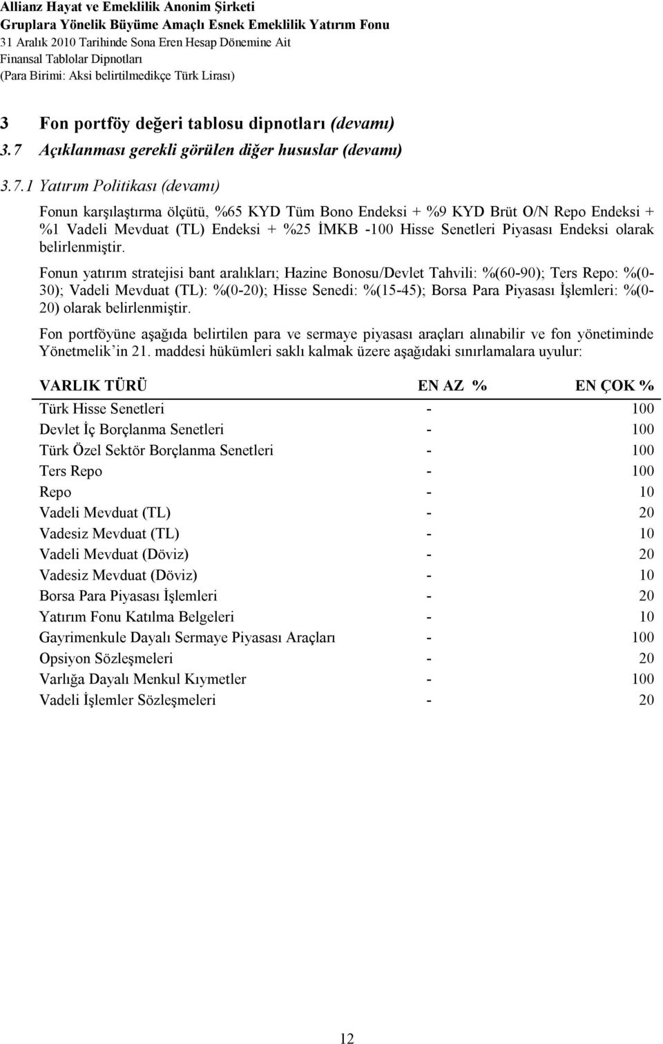 Açıklanması gerekli görülen diğer hususlar (devamı) 3.7.