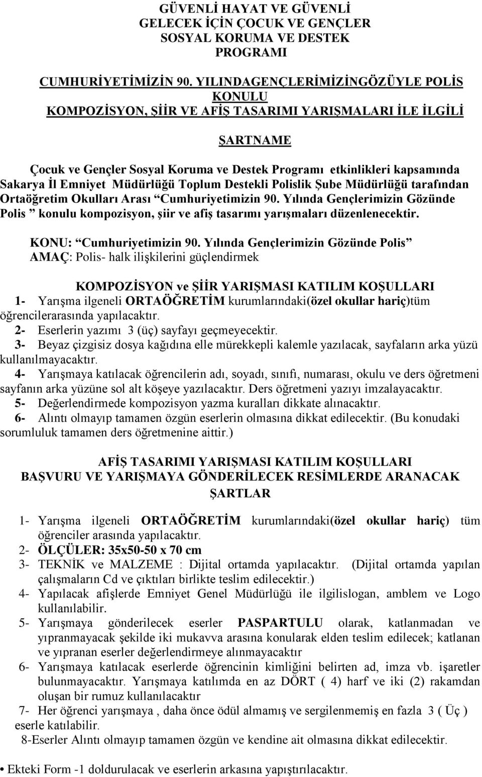 Emniyet Müdürlüğü Toplum Destekli Polislik Şube Müdürlüğü tarafından Ortaöğretim Okulları Arası Cumhuriyetimizin 90.