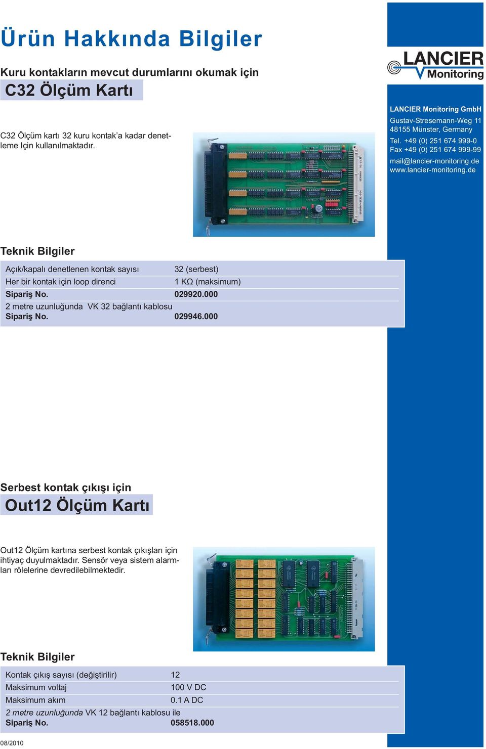 000 2 metre uzunluğunda VK 32 bağlantı kablosu Sipariş No. 029946.