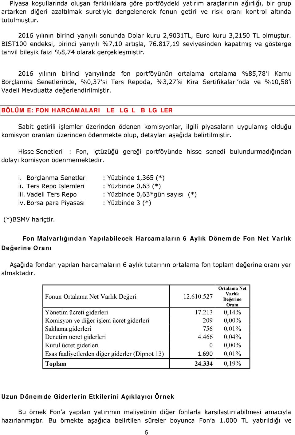 817,19 seviyesinden kapatmış ve gösterge tahvil bileşik faizi %8,74 olarak gerçekleşmiştir.