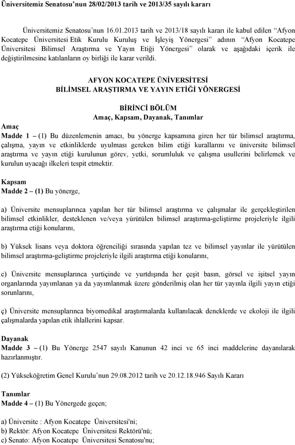 /35 sayılı kararı Üniversitemiz Senatosu nun 16.01.