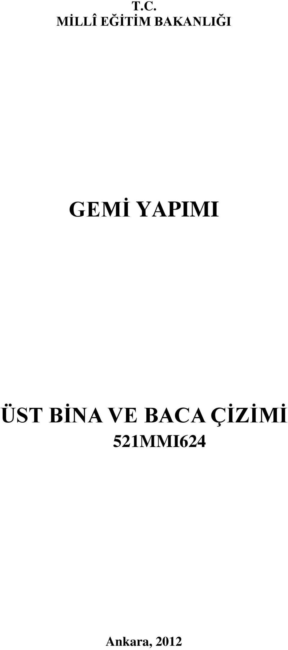 ÜST BİNA VE BACA