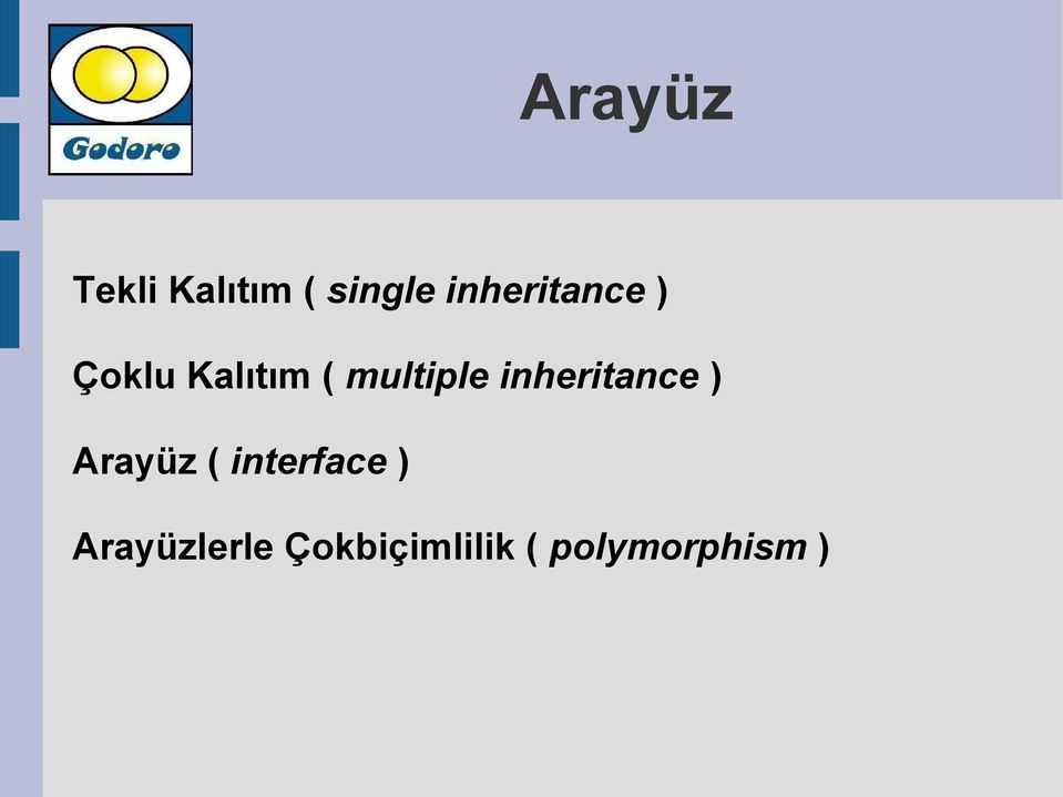 multiple inheritance ) Arayüz (