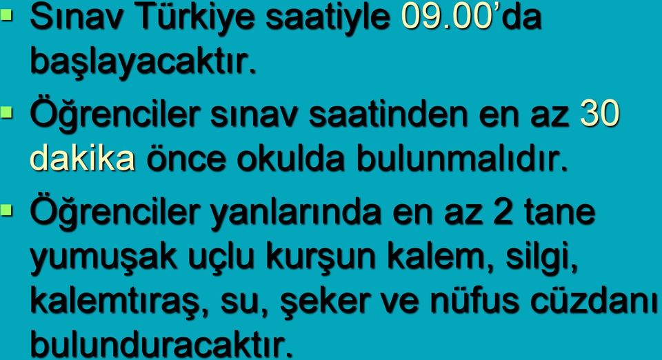 bulunmalıdır.