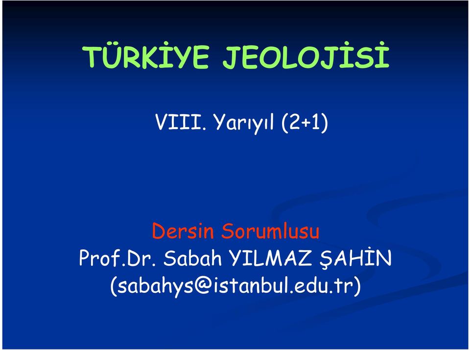 Sorumlusu Prof.Dr.