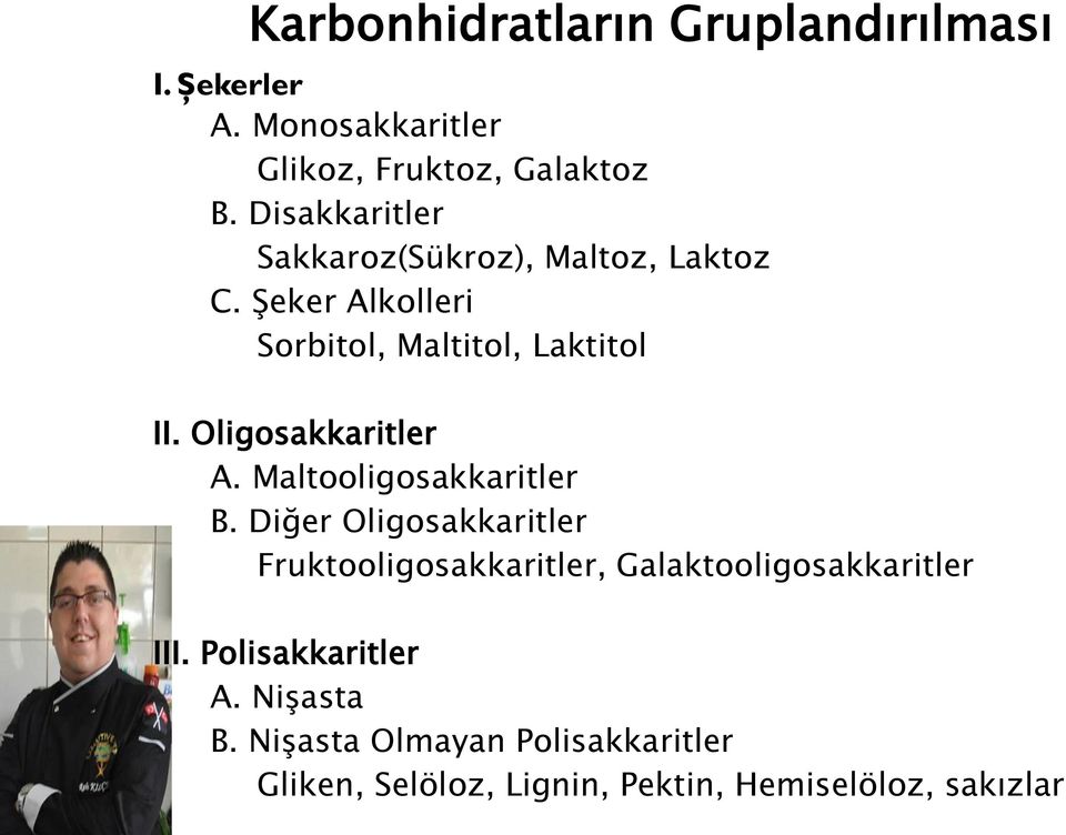 Oligosakkaritler A. Maltooligosakkaritler B.