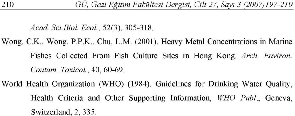 Heavy Metal Concentrations in Marine Fishes Collected From Fish Culture Sites in Hong Kong. Arch. Environ. Contam.