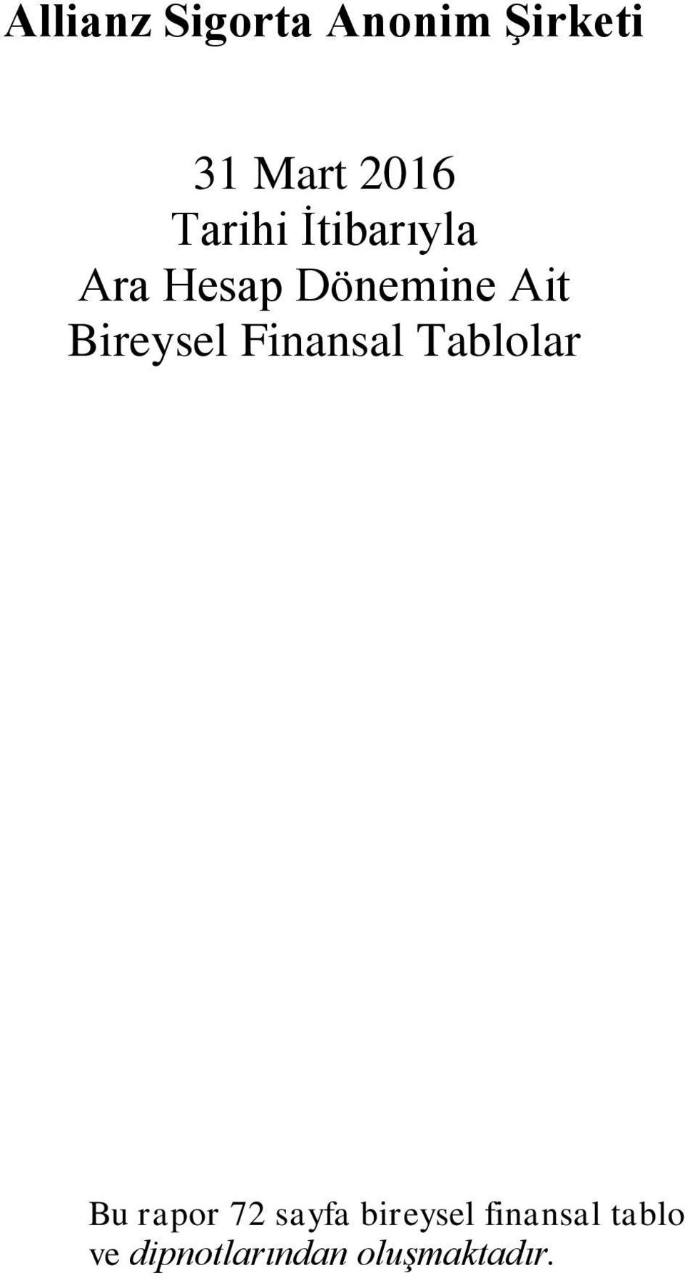 Tablolar Bu rapor 72 sayfa bireysel