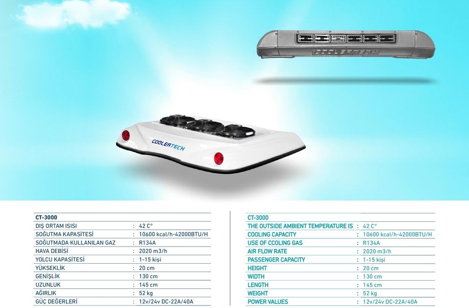 CT-3000 THE OUTSIDE AMBIENT TEMPERATURE IS : 42 C COOLING CAPACITY : 10600 kcal/h-42000btu/h USE OF CCOLING GAS : R134A AIR FLOW RATE