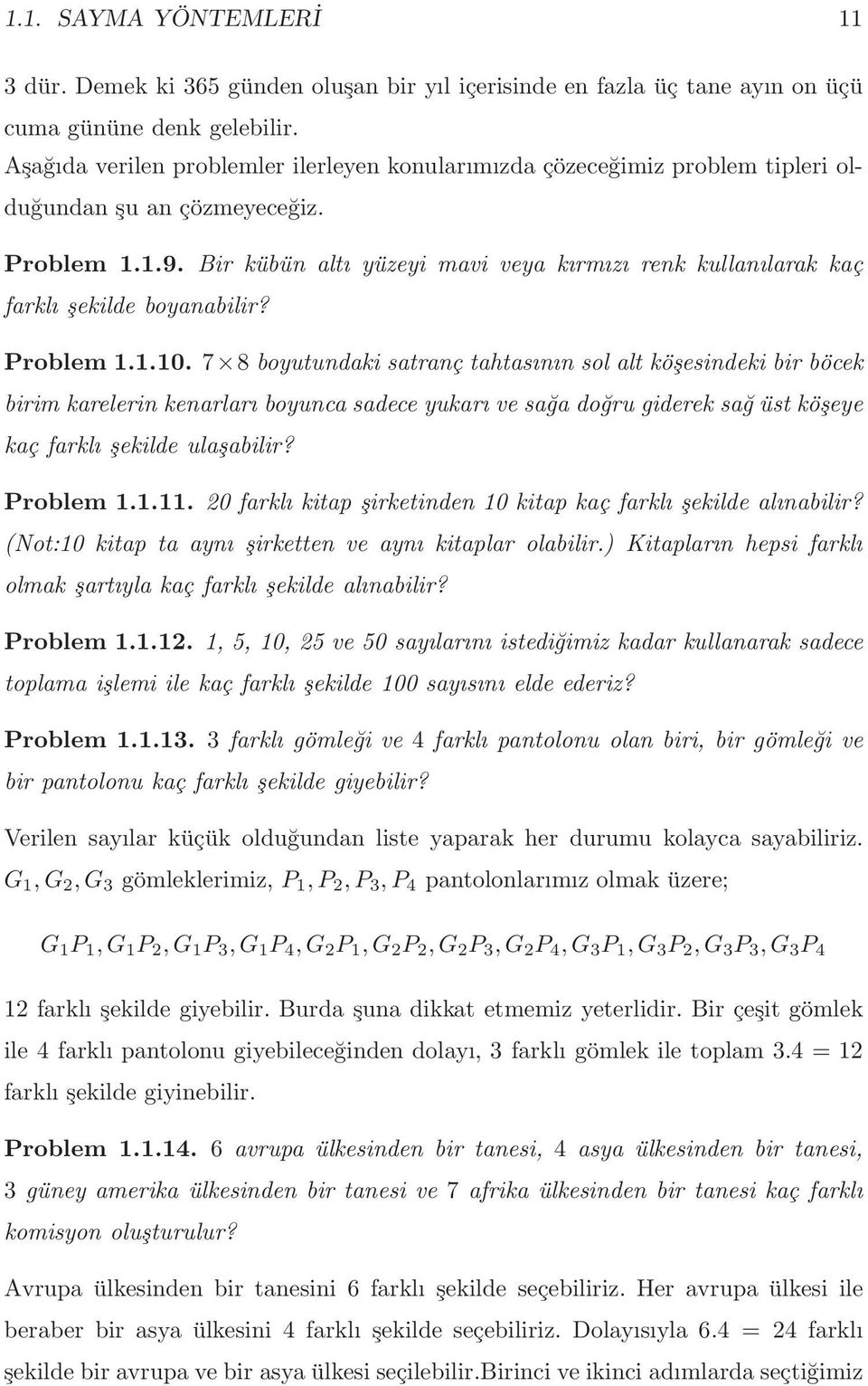 Bir kübün altı yüzeyi mavi veya kırmızı renk kullanılarak kaç farklı şekilde boyanabilir? Problem 1.1.10.