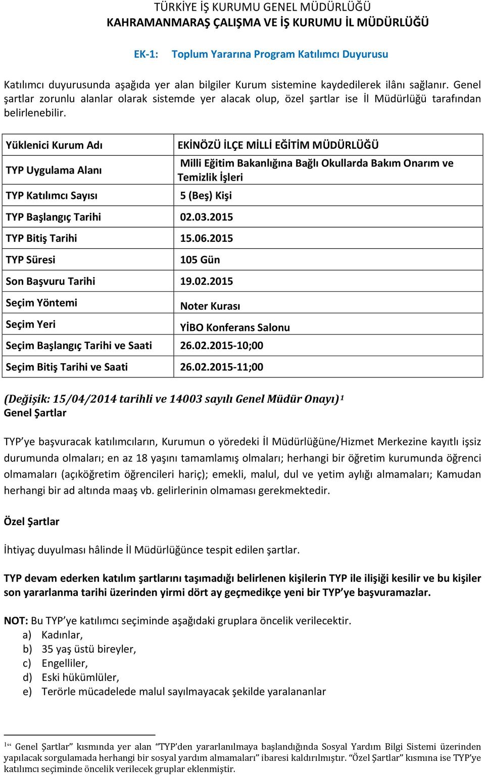 2015-10;00 Seçim Bitiş Tarihi ve 2015-11;00 1 kısmında yer alan TYP den yararlanılmaya