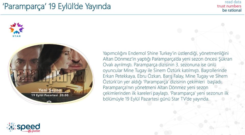 Başrollerinde Erkan Petekkaya, Ebru Özkan, Barış Falay, Mine Tugay ve Sinem Öztürk ün yer aldığı Paramparça dizisinin çekimleri başladı.