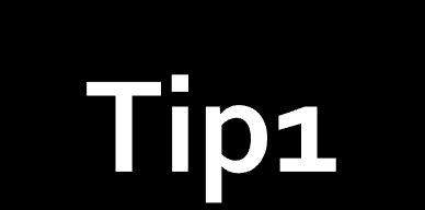 Tip 1