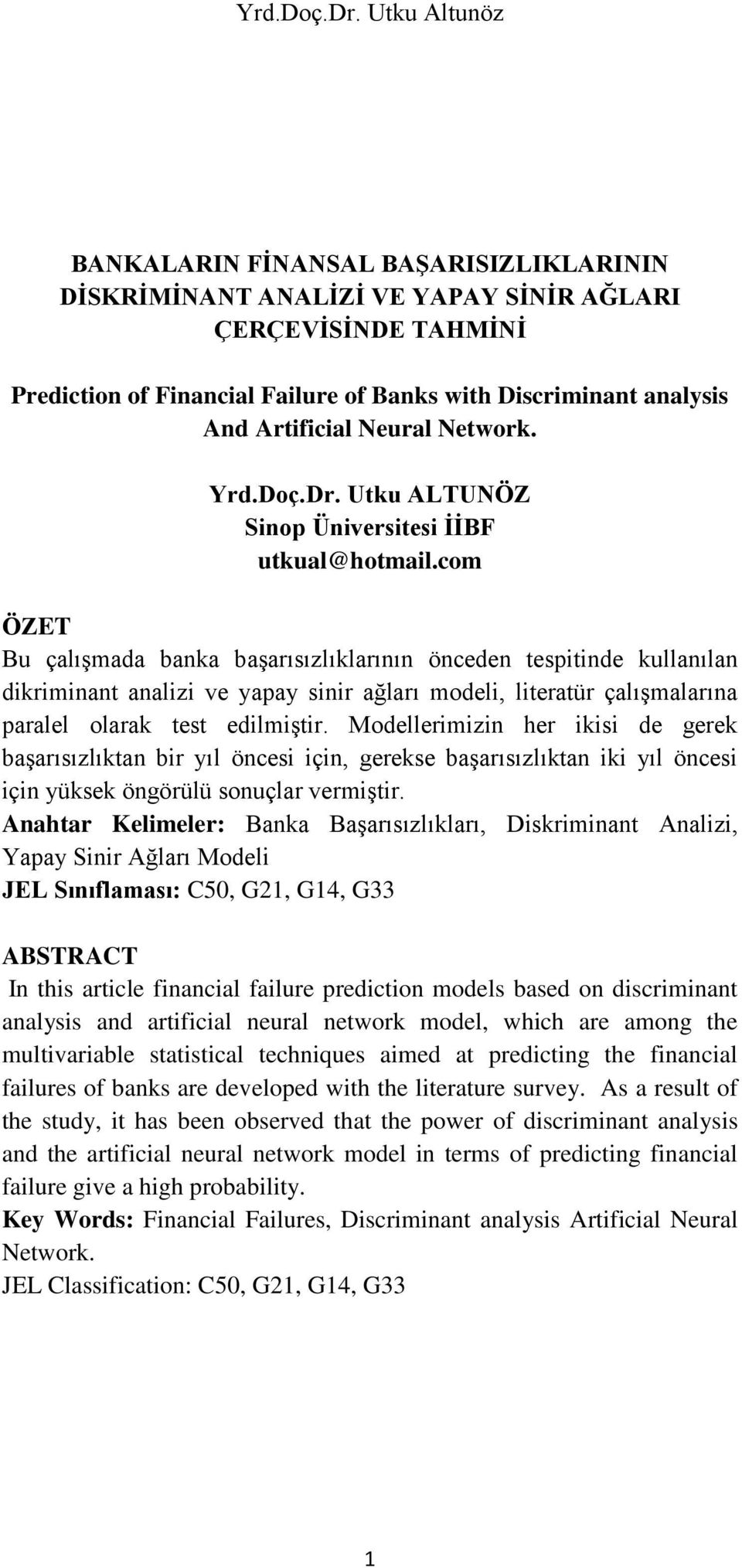 Neural Network.  Utku ALTUNÖZ Sinop Üniversitesi İİBF utkual@hotmail.