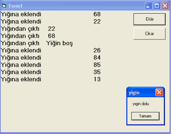 6 Öğr.Gör.Bülent Çobanoğlu, Sakarya Üniversitesi, Adapazarı MYO Private Sub Command1_Click() Dim eleman As Single Randomize Timer eleman = Int(Rnd() * 100) Print "Yığına eklendi ", eleman ygn.