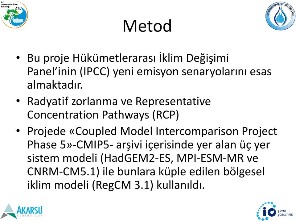 Radyatif zorlanma ve Representative Concentration Pathways (RCP) Projede «Coupled Model