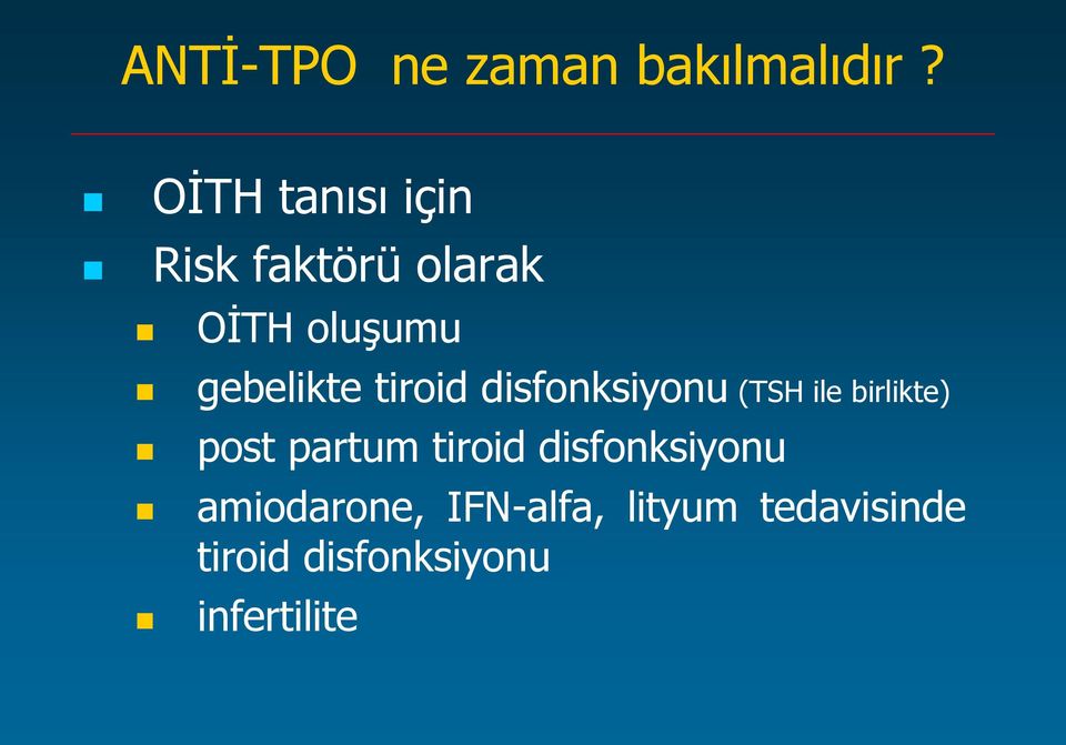 tiroid disfonksiyonu (TSH ile birlikte) post partum tiroid