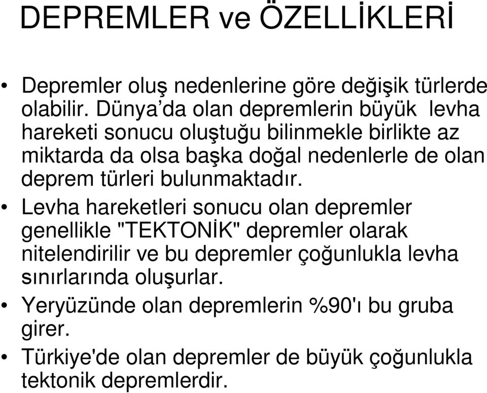 olan deprem türleri bulunmaktadır.