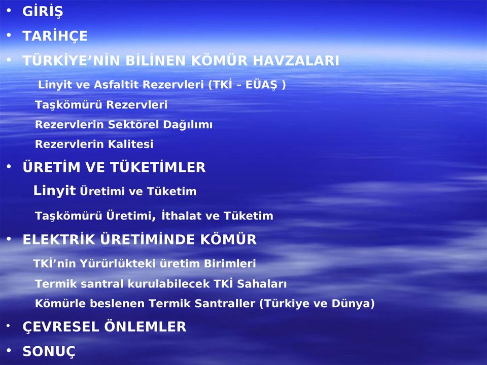 Tüketim Taşkömürü Üretimi, İthalat ve Tüketim ELEKTRİK ÜRETİMİNDE KÖMÜR TKİ nin Yürürlükteki üretim