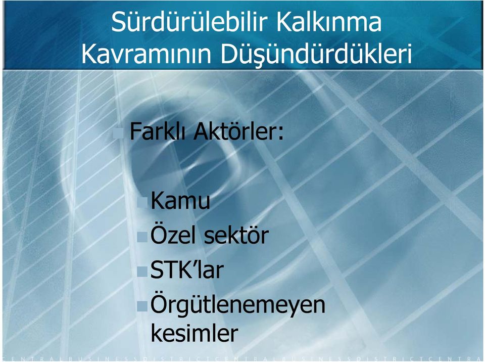 dükl Farklı Aktörler: Kamu Özel