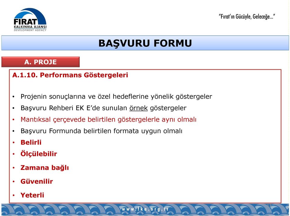 göstergeler Başvuru Rehberi EK E de sunulan örnek göstergeler Mantıksal