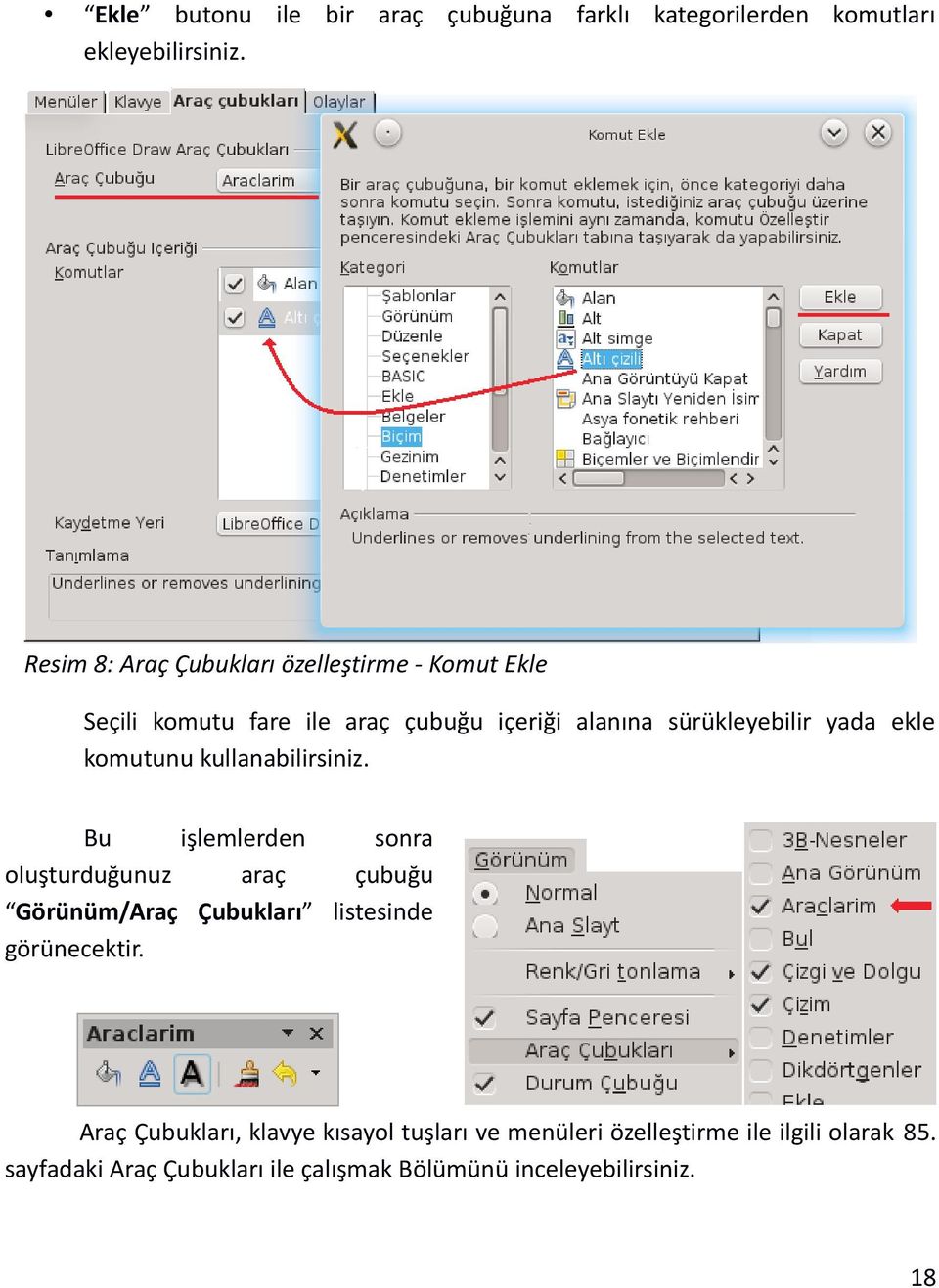 ekle komutunu kullanabilirsiniz.