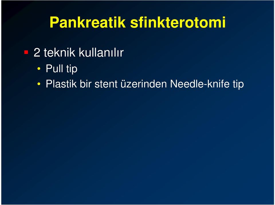 tip Plastik bir stent