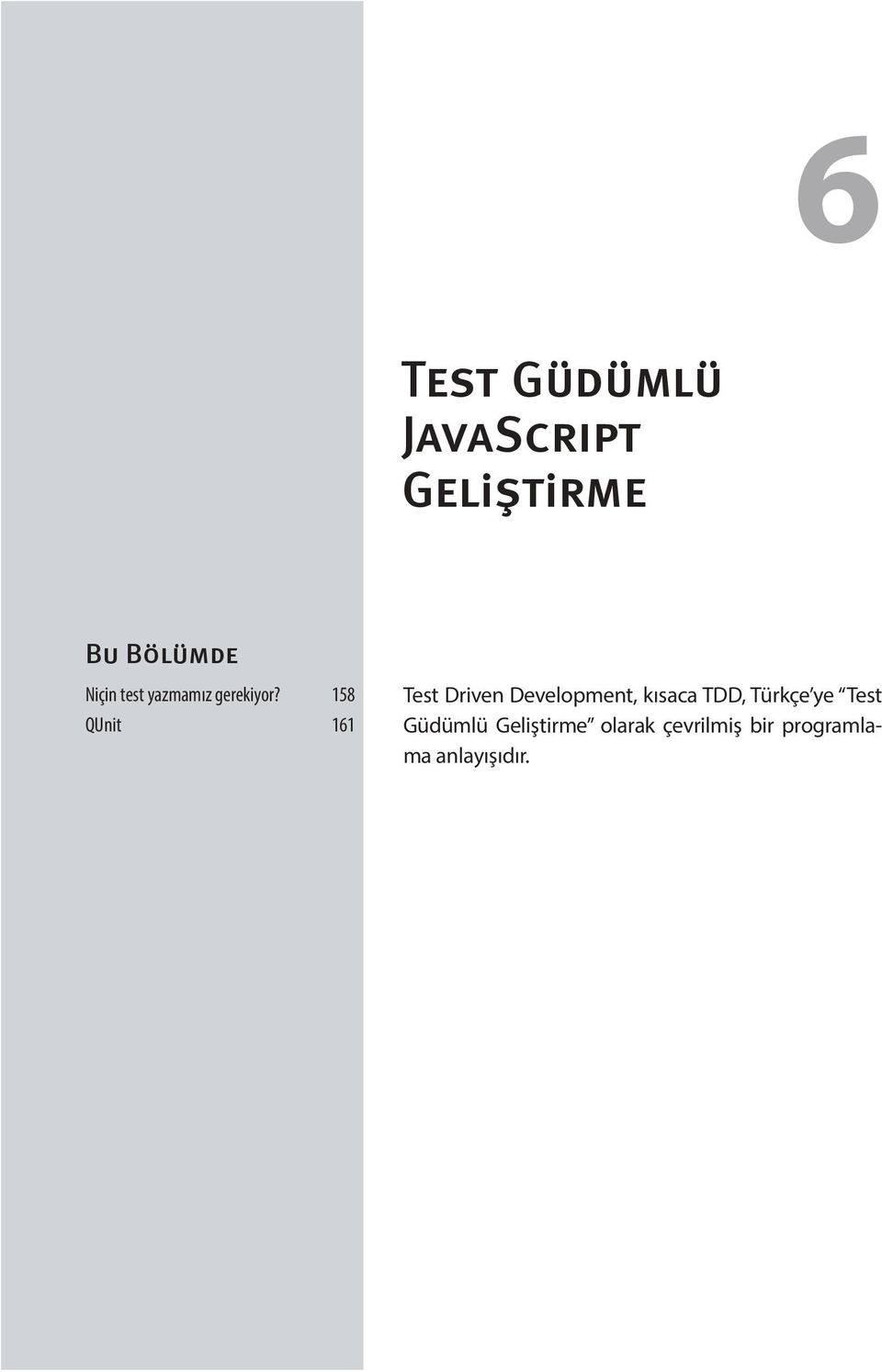 158 QUnit 161 Test Driven Development, kısaca TDD,