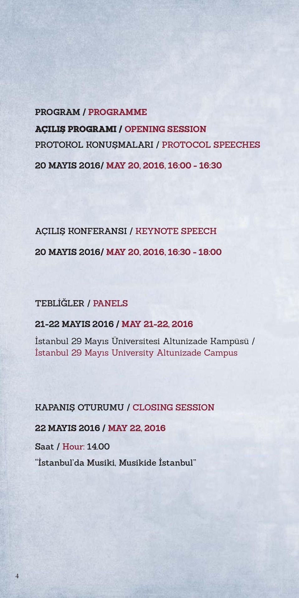 MAYIS 2016 / MAY 21-22, 2016 İstanbul 29 Mayıs Üniversitesi Altunizade Kampüsü / İstanbul 29 Mayıs University Altunizade