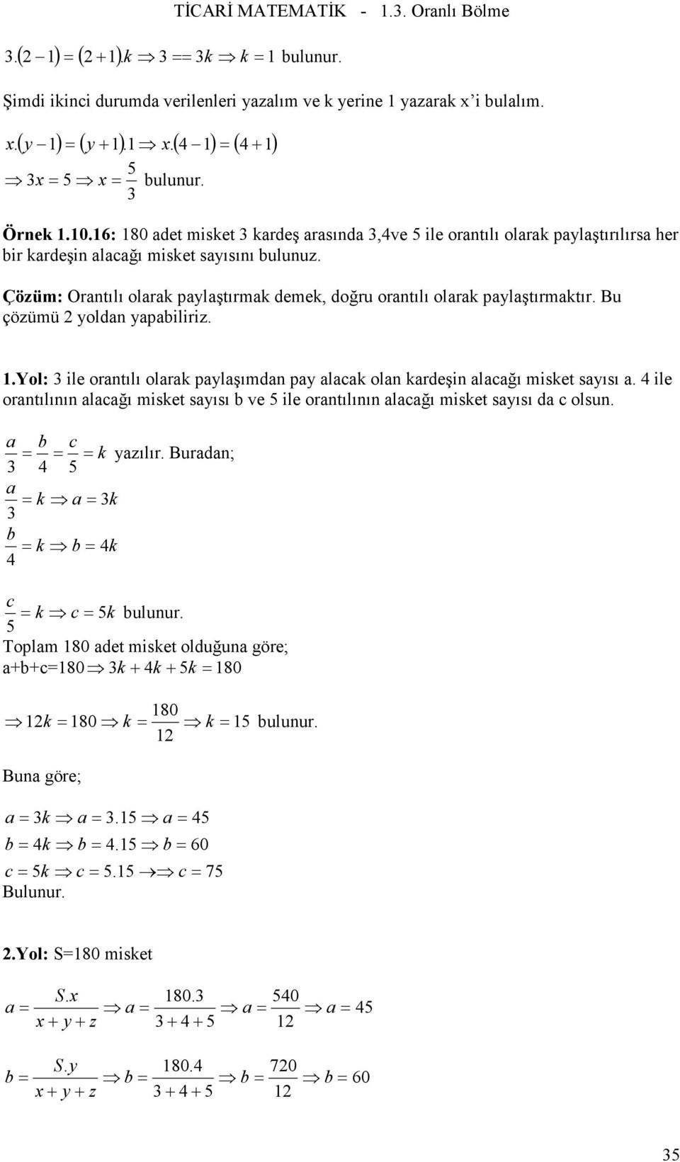 Bu çöümü oldn piliri..yol: ile ornılı olrk plşımdn p lk oln krdeşin lğı miske sısı. ile ornılının lğı miske sısı ve ile ornılının lğı miske sısı d olsun.