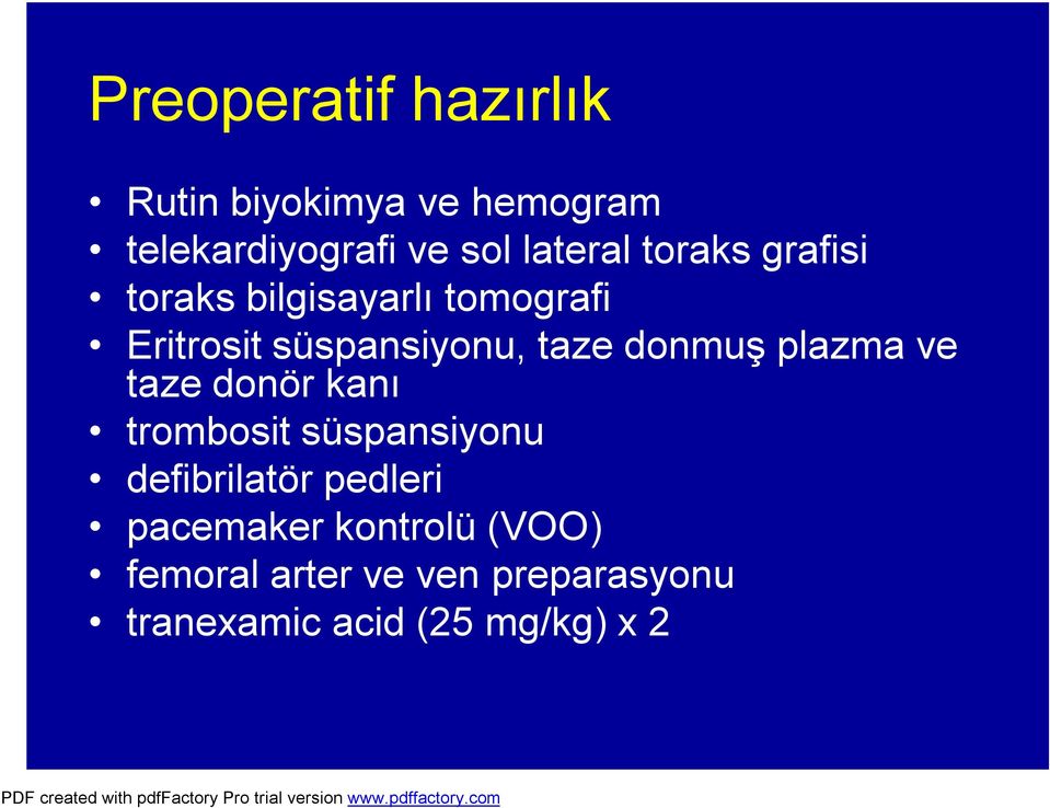 plazma ve taze donör kanı trombosit süspansiyonu defibrilatör pedleri pacemaker