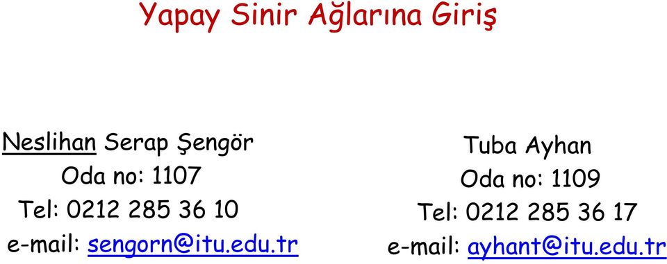 e-mail: sengorn@itu.edu.