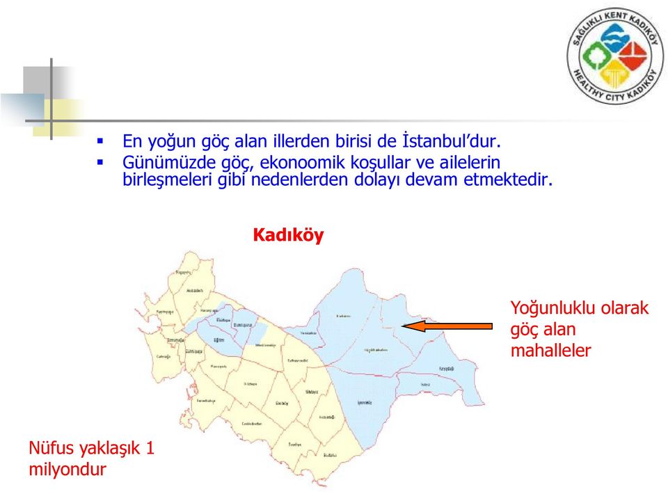 birleşmeleri gibi nedenlerden dolayı devam etmektedir.