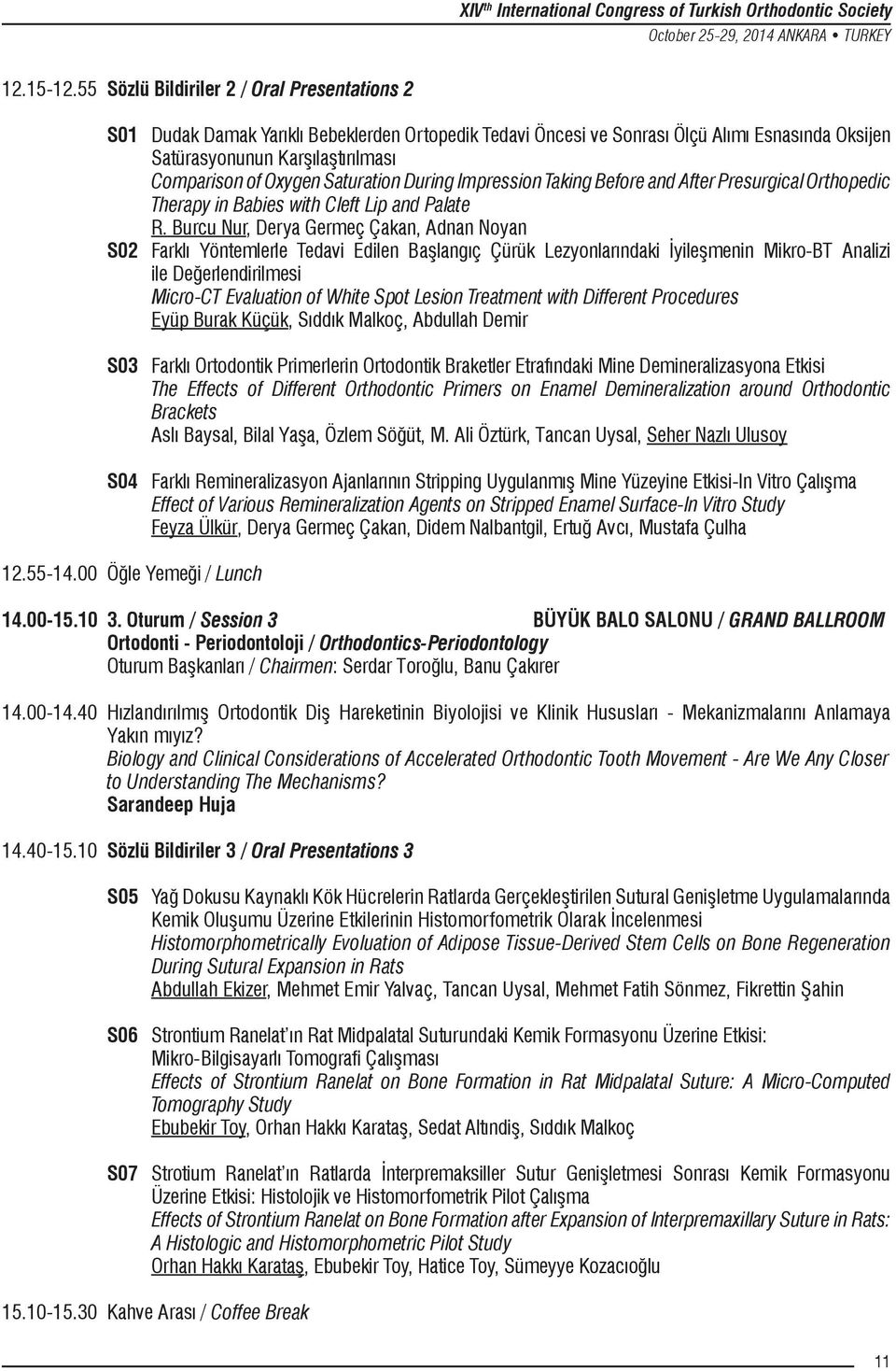 Saturation During Impression Taking Before and After Presurgical Orthopedic Therapy in Babies with Cleft Lip and Palate R.