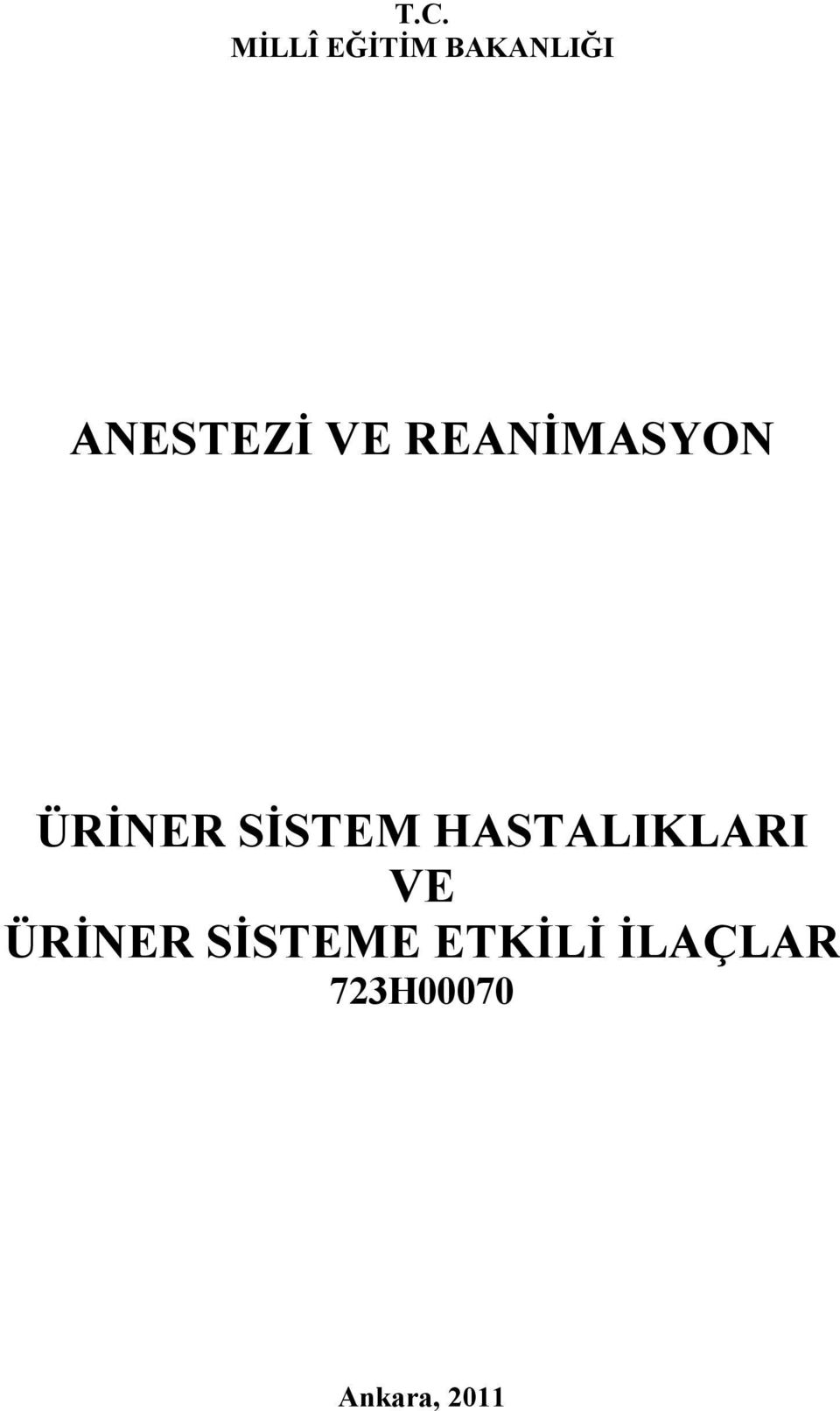 SİSTEM HASTALIKLARI VE ÜRİNER