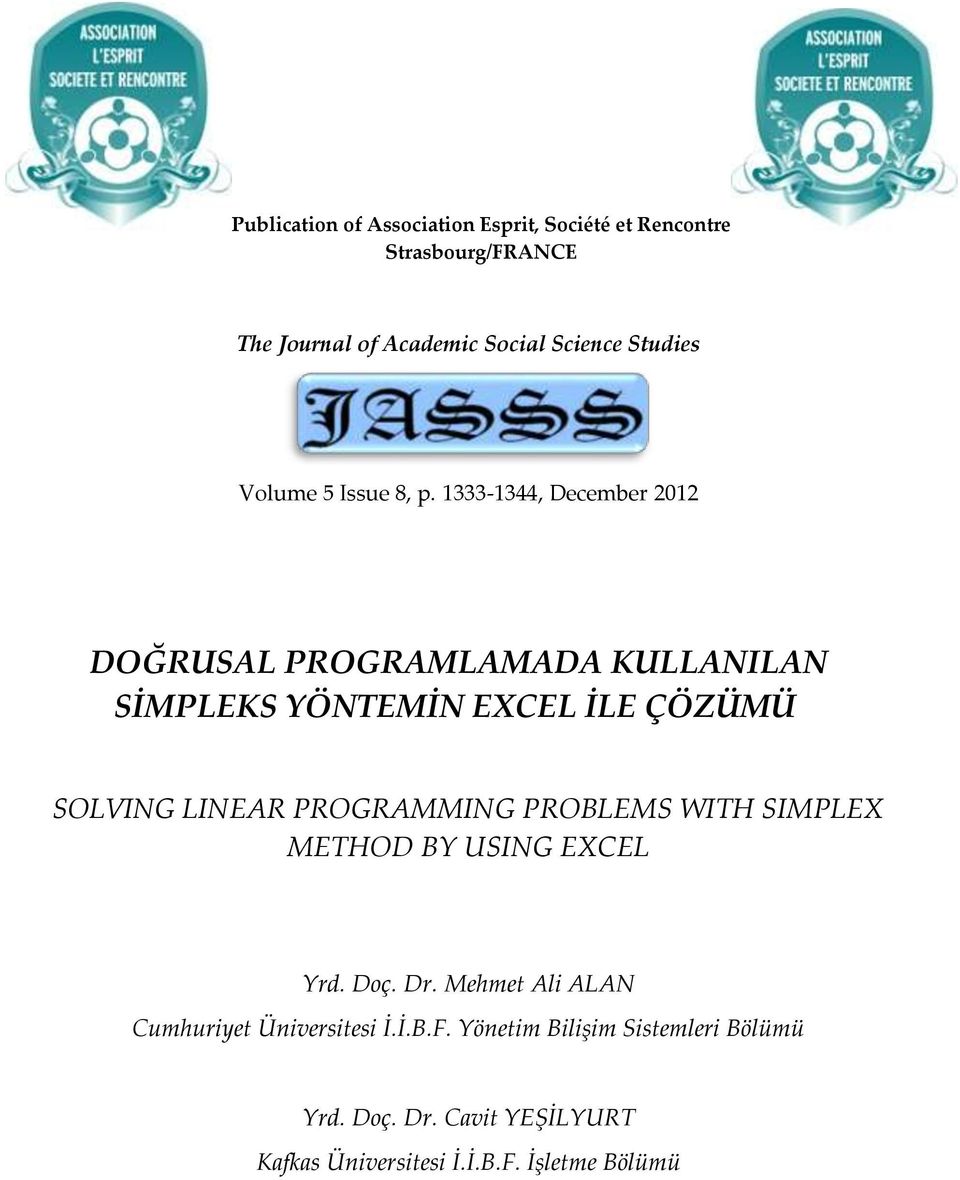 1333-1344, December 2012 DOĞRUSAL PROGRAMLAMADA KULLANILAN SİMPLEKS YÖNTEMİN EXCEL İLE ÇÖZÜMÜ SOLVING LINEAR