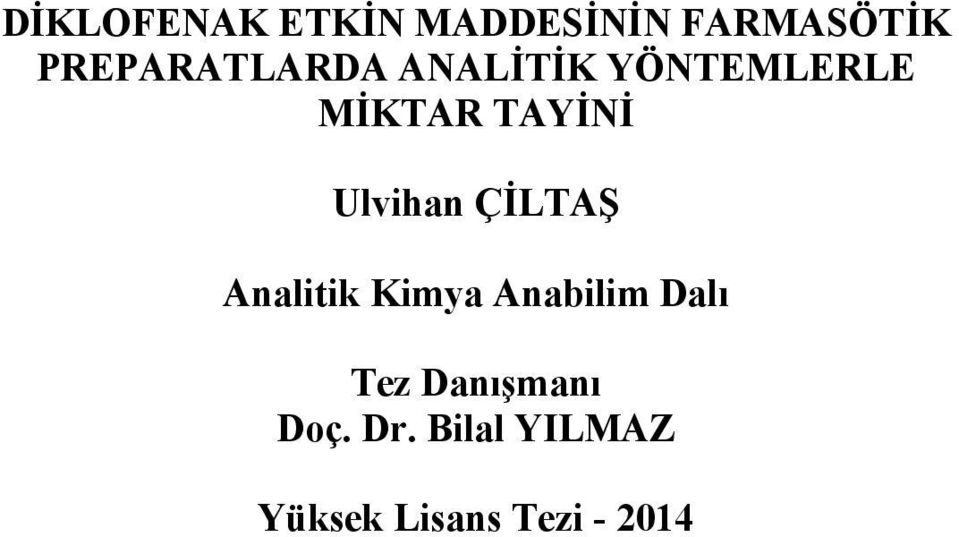 Ulvihan ÇİLTAŞ Analitik Kimya Anabilim Dalı Tez