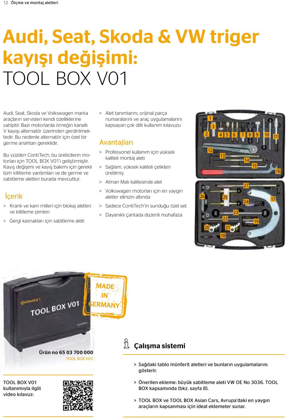 Bu yüzden ContiTech, bu üreticilerin motorları için TOOL BOX V01 i geliştirmiştir.